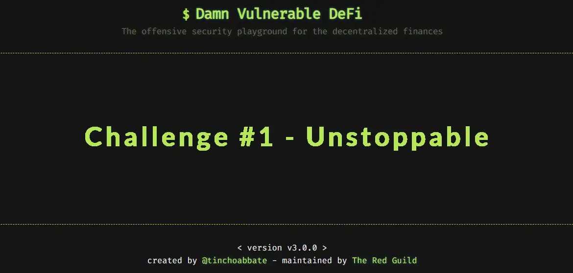 Damn Vulnerable DeFi | 1 - Unstoppable